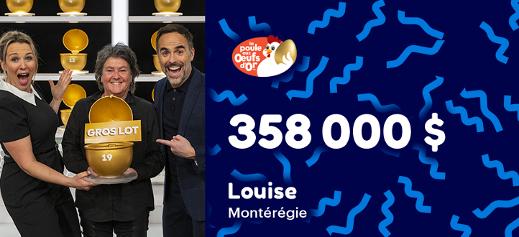 Louise a gagné 358 000 $